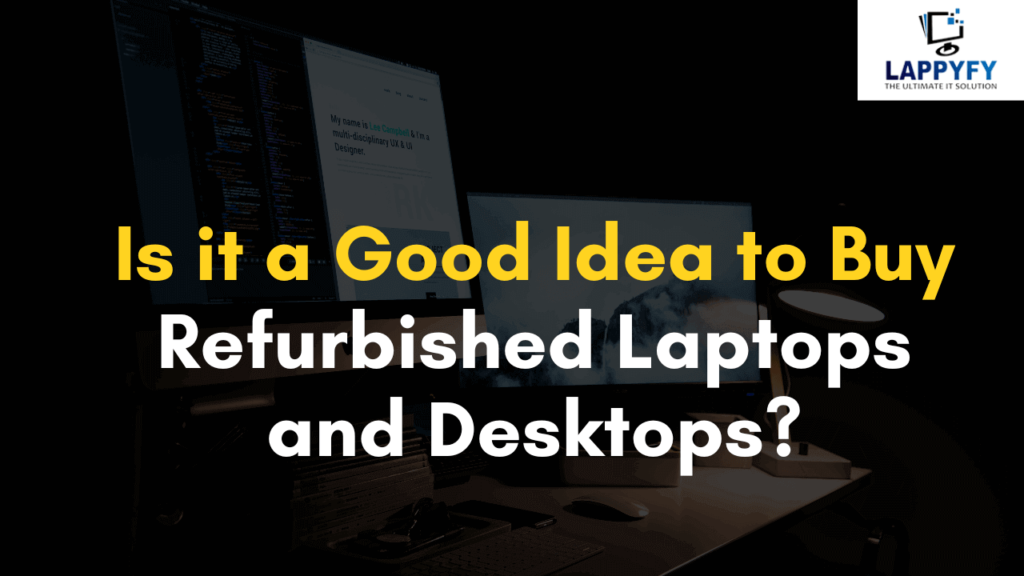 Is it a Good Idea to Buy Refurbished Laptops and Desktops